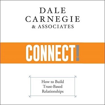 Connect! How to Build Trust-Based Relationships [Audiobook]