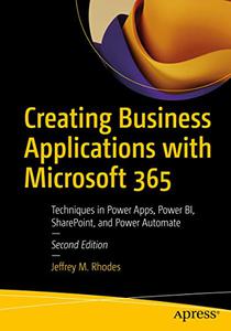 Creating Business Applications with Microsoft 365 (2nd Edition)
