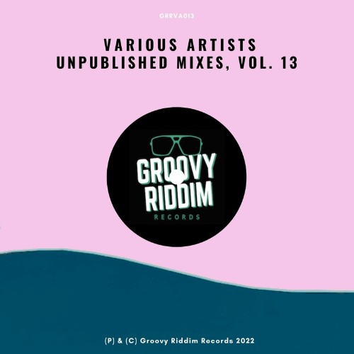 VA - Unpublished Mixes, Vol. 13 (2022) (MP3)