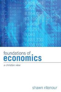 Foundations of Economics A Christian View