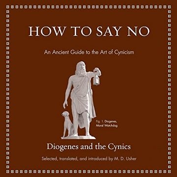 How to Say No An Ancient Guide to the Art of Cynicism [Audiobook]