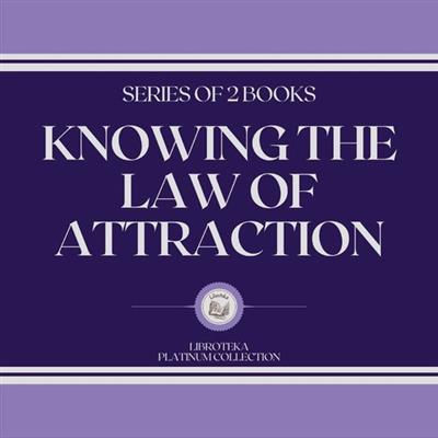 Knowing the law of attraction (series of 2 books)