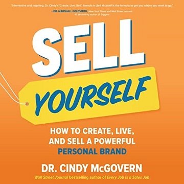 Sell Yourself How to Create, Live, and Sell a Powerful Personal Brand [Audiobook]
