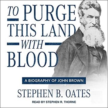 To Purge This Land with Blood A Biography of John Brown [Audiobook]