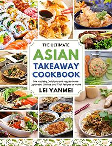 The Ultimate Asian Takeaway Cookbook