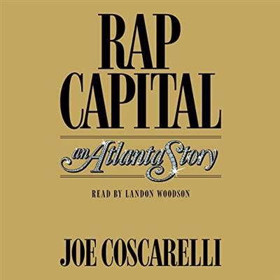 Rap Capital An Atlanta Story [Audiobook]