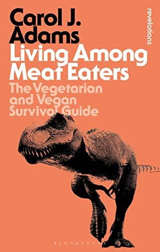 Living Among Meat Eaters The Vegetarian and Vegan Survival Guide