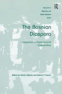 The Bosnian Diaspora Integration in Transnational Communities