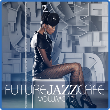 VA - Future Jazz Cafe [Vol  10] (2020) MP3