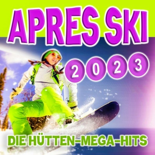 VA - Apres Ski 2023 (Die Huetten-Mega-Hits) (2022) (MP3)