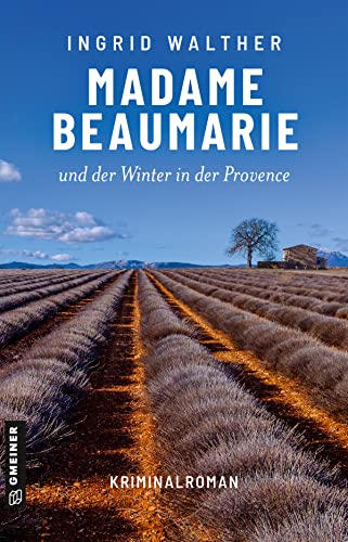 Cover: Ingrid Walther  -  Madame Beaumarie und der Winter in der Provence