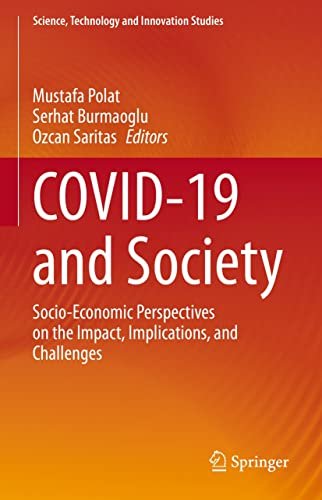 COVID-19 and Society Socio-Economic Perspectives on the Impact, Implications, and Challenges