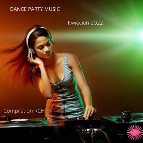 Dance Party Music - Kwiecieс (2022)
