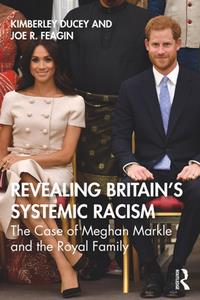 Revealing Britain's Systemic Racism  The Case of Meghan Markle and the Royal Family