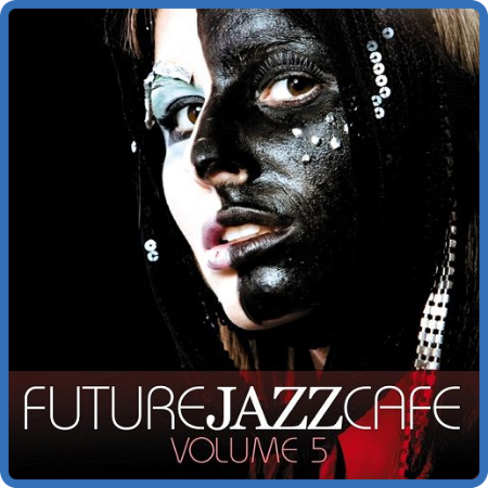 VA - Future Jazz Cafe Vol 5 (2014)