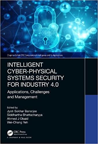 Intelligent Cyber-Physical Systems Security for Industry 4.0 Applications, Challenges and Management