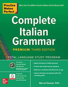 Practice Makes Perfect Complete Italian Grammar, Premium Third Edition