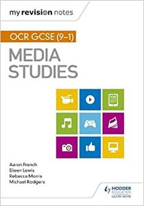 My Revision Notes OCR GCSE (9-1) Media Studies