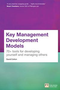 Key Management Development Models 70+ tools for developing yourself and managing others 