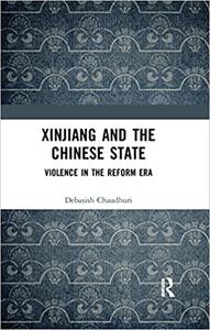 Xinjiang and the Chinese State Violence in the Reform Era
