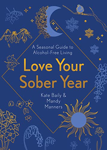Love Your Sober Year A Seasonal Guide to Alcohol-Free Living (True EPUB)