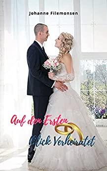 Johanne Filemonsen  -  Auf den Ersten Blick Verheiratet