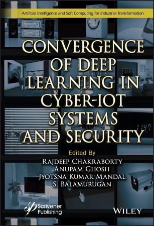 Convergence of Deep Learning in Cyber-IoT Systems and Security (True EPUB)