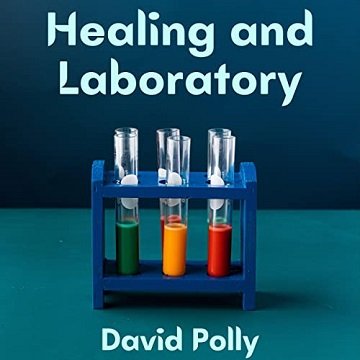 Healing and Laboratory [Audiobook]