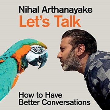 Let's Talk How to Have Better Conversations [Audiobook]