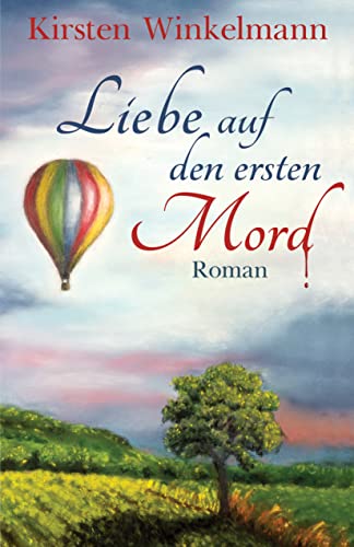 Cover: Kirsten Winkelmann  -  Liebe auf den ersten Mord: Roman
