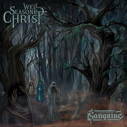 VA - Well Seasoned Christ - Sanguine (2022) (MP3)