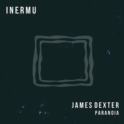 VA - James Dexter - Paranoia (2022) (MP3)