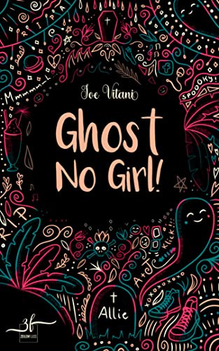 Cover: Joe Vitani  -  Ghost No Girl!: Band 1 (Ghost Girl)