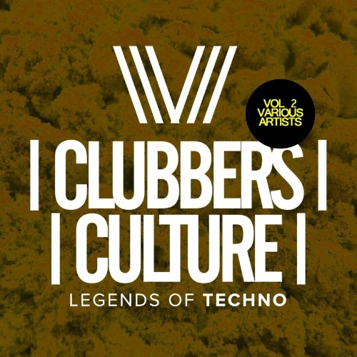 VA - Clubbers Culture: Legends Of Techno, Vol.2 (2022) (MP3)