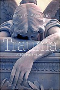 Trauma A Social Theory