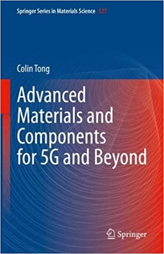 Advanced Materials and Components for 5G and Beyond