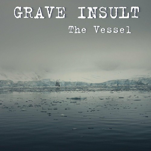 VA - Grave Insult - The Vessel (2022) (MP3)