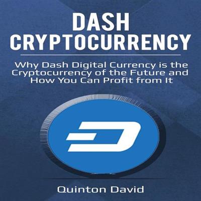 Dash Cryptocurrency Why Dash Digital Currency is the Cryptocurrency of the Future