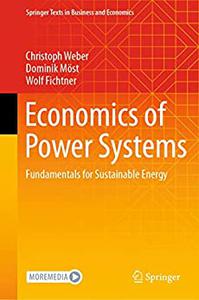 Economics of Power Systems Fundamentals for Sustainable Energy