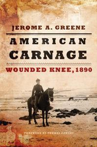 American Carnage Wounded Knee, 1890 