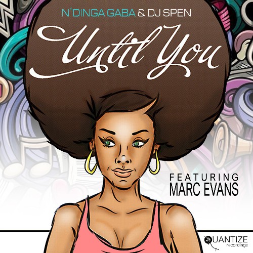 VA - N'dinga Gaba & DJ Spen & Marc Evans - Until You (The Revisions) (2022) (MP3)