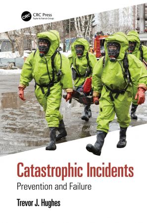 Catastrophic Incidents Prevention and Failure