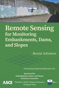 Remote Sensing for Monitoring Embankments, Dams, and Slopes  Recent Advances