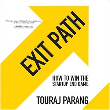 Exit Path How to Win the Startup End Game [Audiobook]