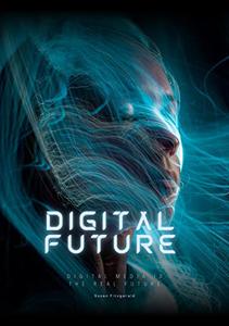 Digital Future Digital media is the real future