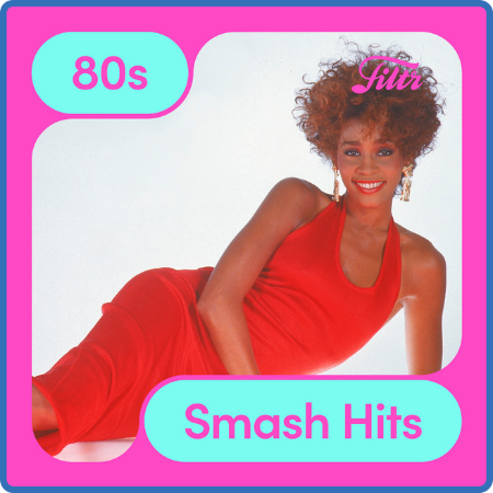 Various Artists - 80s Smash Hits (2022)