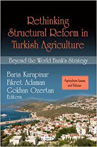 Rethinking Structural Reform in Turkish Agriculture Beyond the World Bank's Strategy