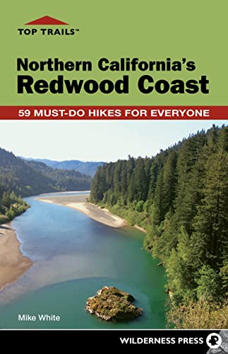 Top Trails Northern California’s Redwood Coast 59 Must-Do Hikes for Everyone