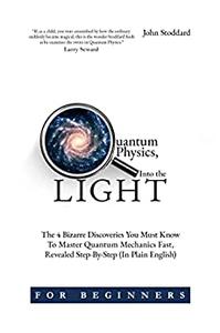 Quantum Physics for Beginners, Into the Light
