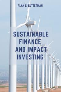 Sustainable Finance and Impact Investing